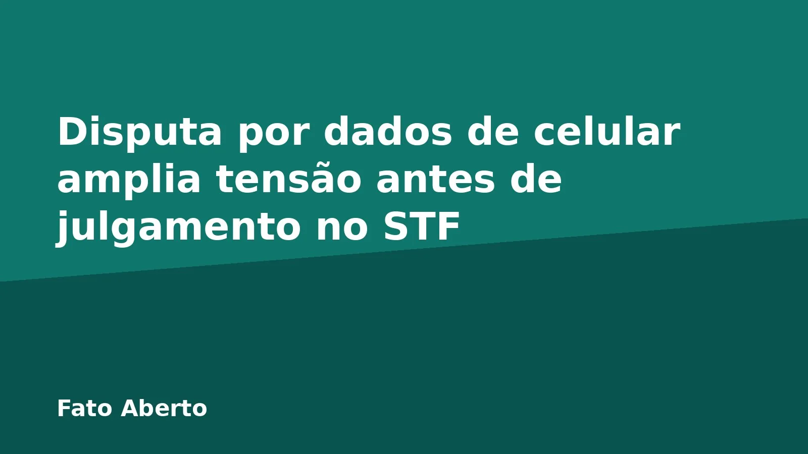 Disputa por dados de celular amplia tensão antes de julgamento no STF