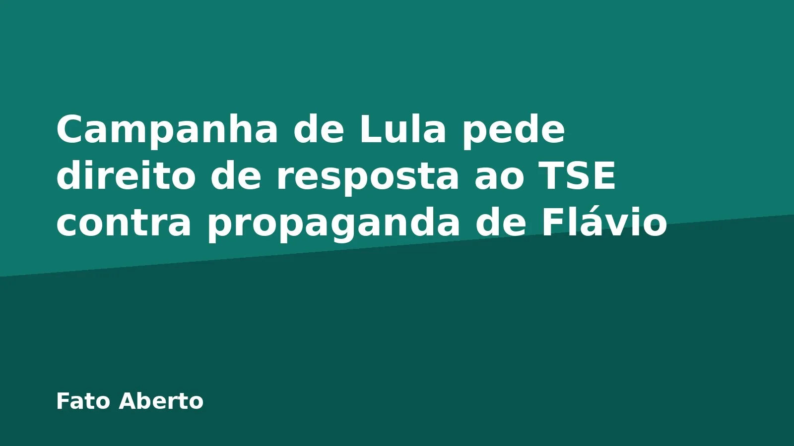 Campanha de Lula pede direito de resposta ao TSE contra propaganda de Flávio