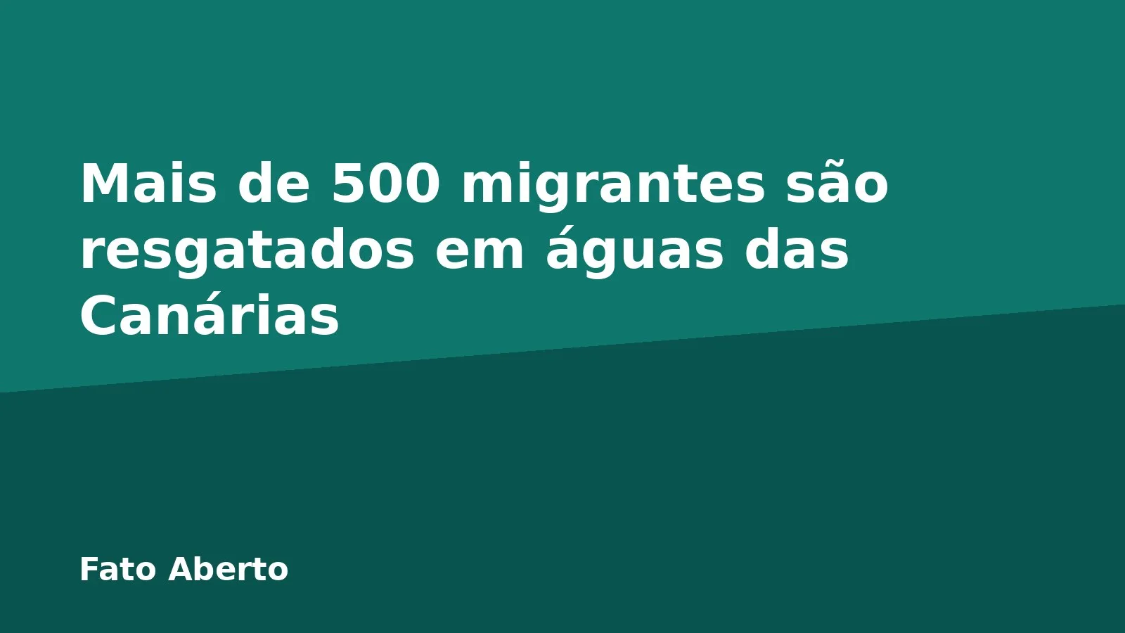 Mais de 500 migrantes são resgatados em águas das Canárias