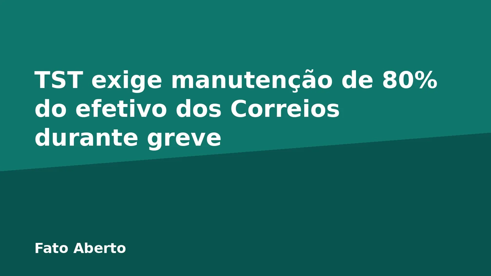 TST exige manutenção de 80% do efetivo dos Correios durante greve