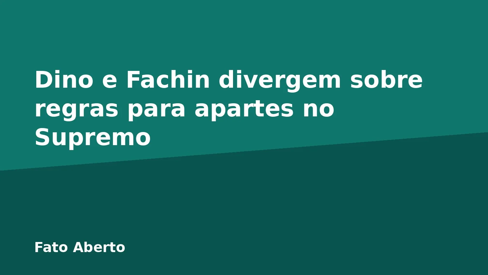 Dino e Fachin divergem sobre regras para apartes no Supremo