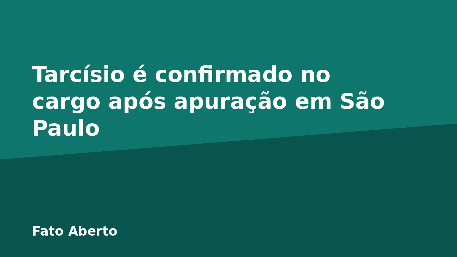 Tarcísio é confirmado no cargo após apuração em São Paulo