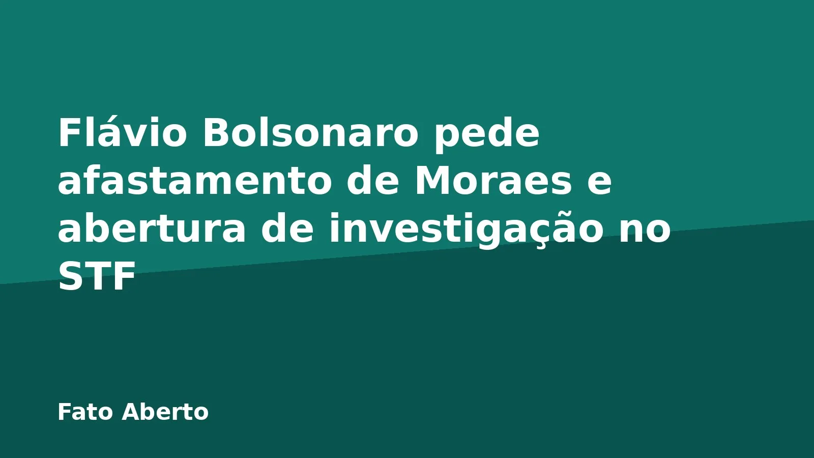 Flávio Bolsonaro pede afastamento de Moraes e abertura de investigação no STF