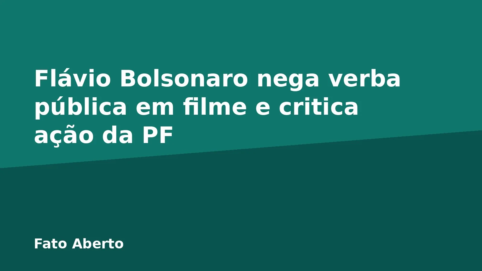 Flávio Bolsonaro nega verba pública em filme e critica ação da PF