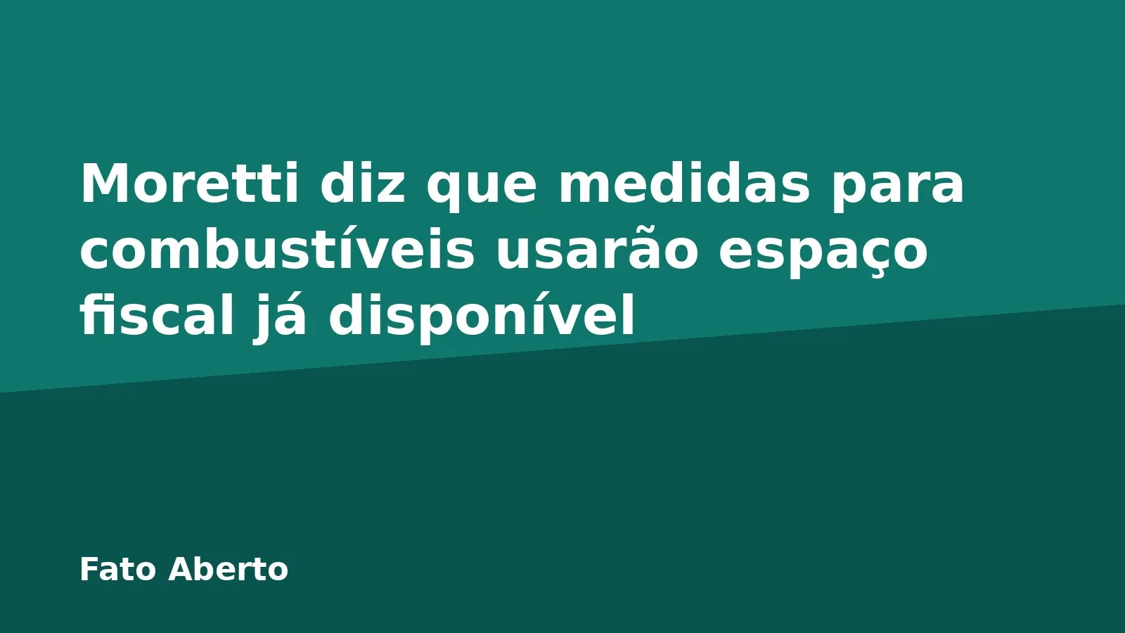 Moretti diz que medidas para combustíveis usarão espaço fiscal já disponível