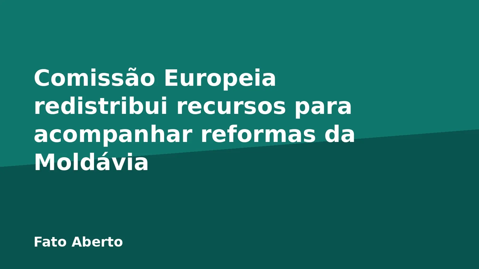 Comissão Europeia redistribui recursos para acompanhar reformas da Moldávia
