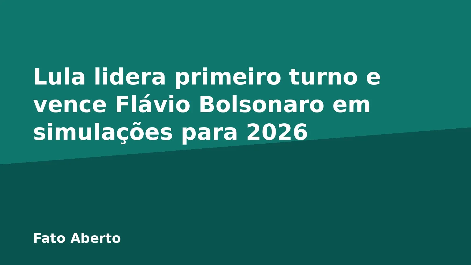 Lula lidera primeiro turno e vence Flávio Bolsonaro em simulações para 2026