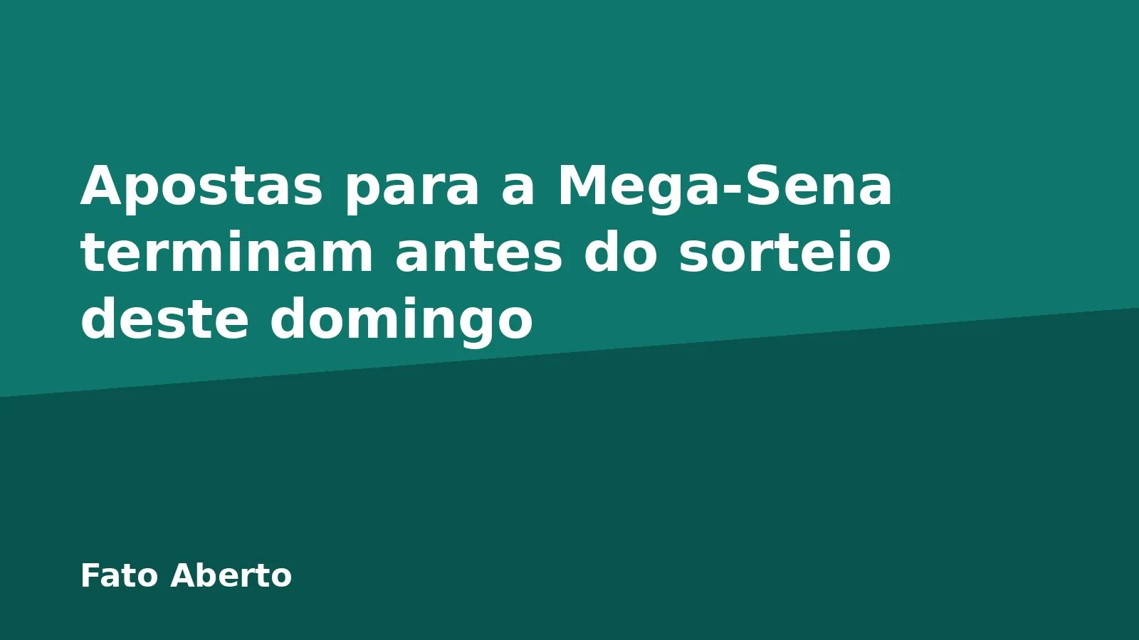 Apostas para a Mega-Sena terminam antes do sorteio deste domingo