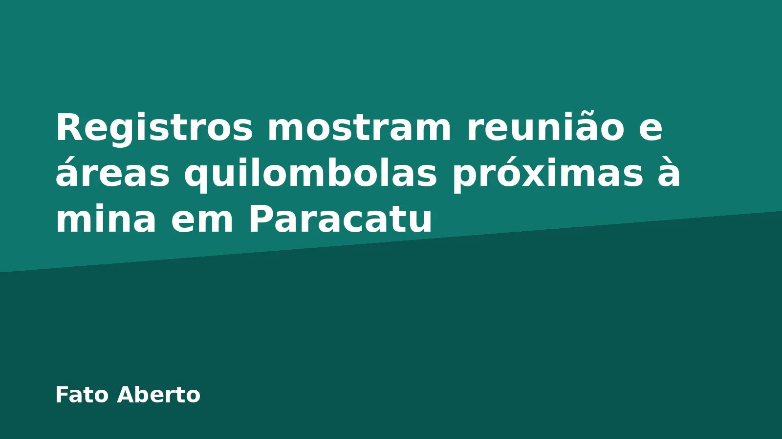 Registros mostram reunião e áreas quilombolas próximas à mina em Paracatu