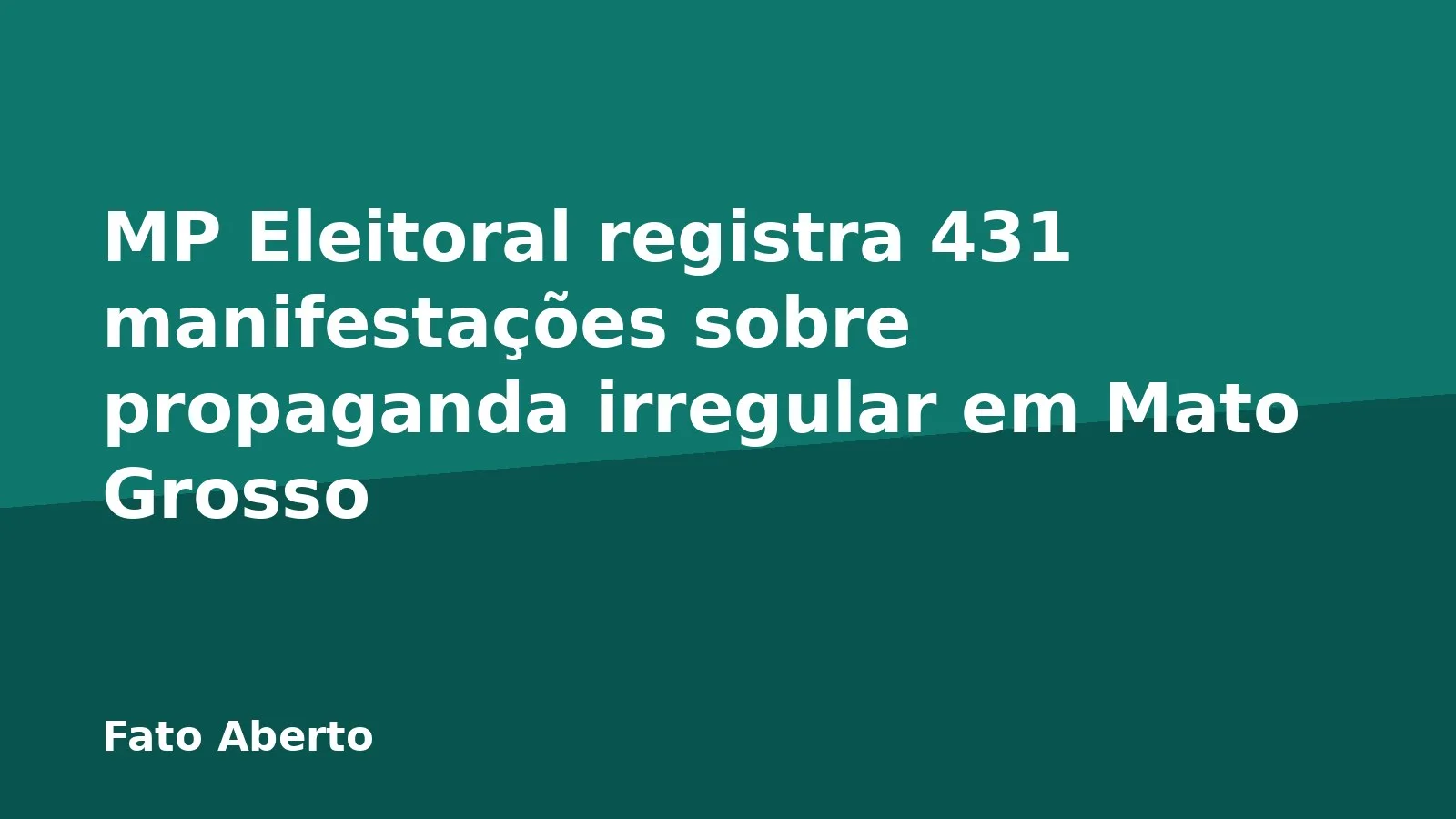MP Eleitoral registra 431 manifestações sobre propaganda irregular em Mato Grosso