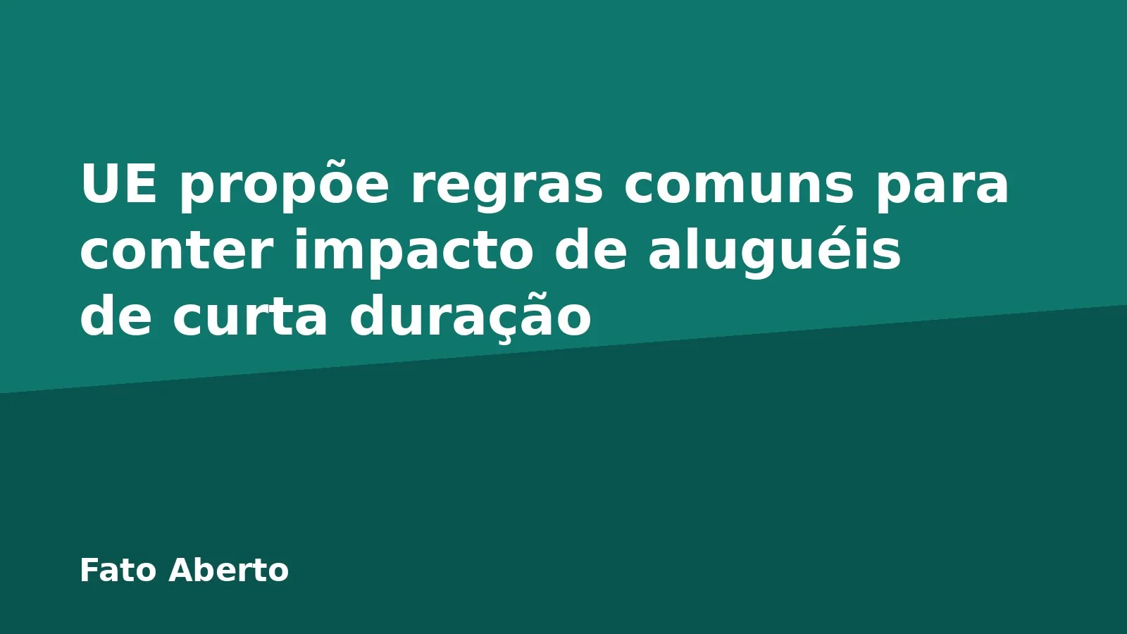 UE propõe regras comuns para conter impacto de aluguéis de curta duração