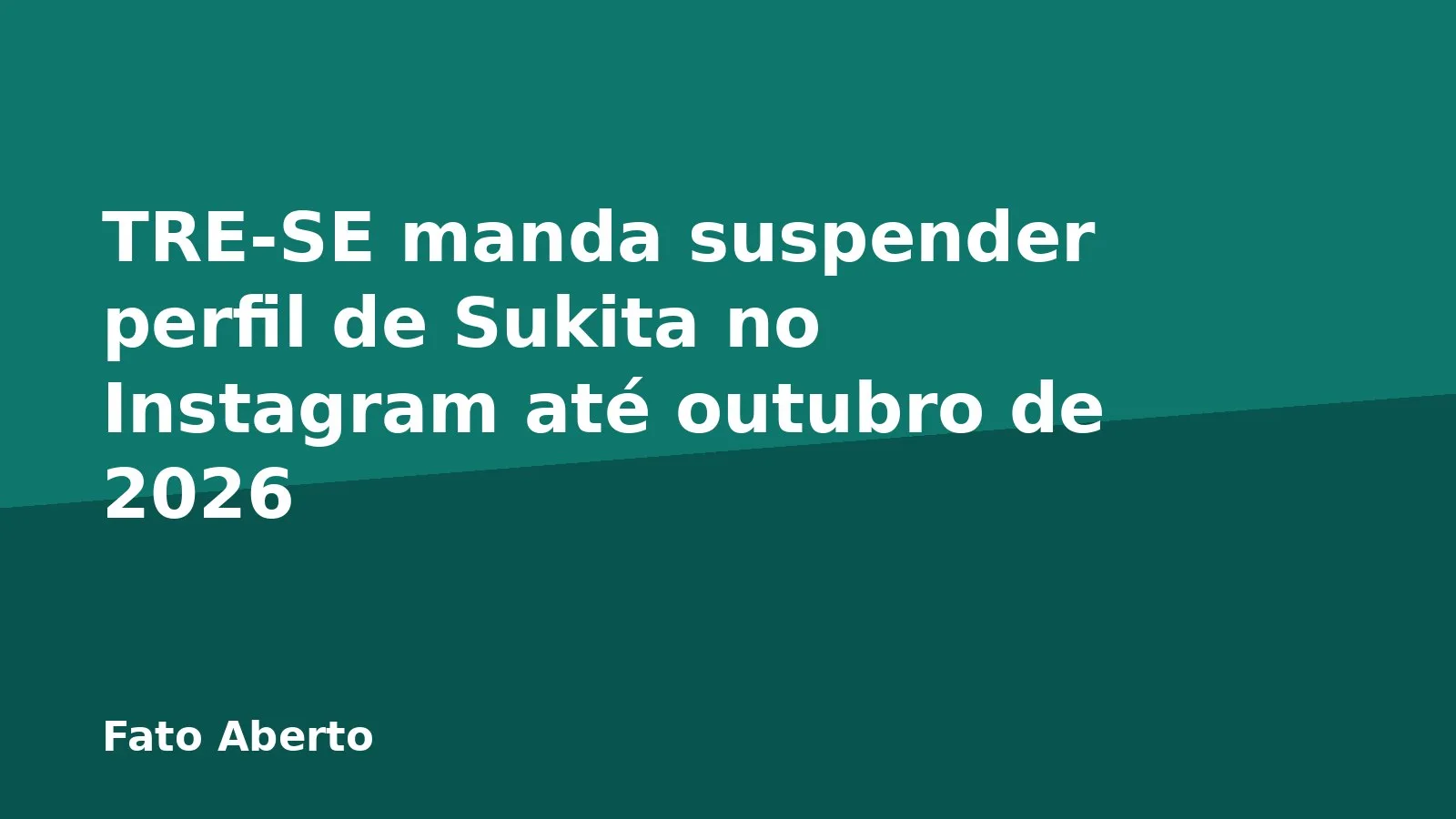 TRE-SE manda suspender perfil de Sukita no Instagram até outubro de 2026