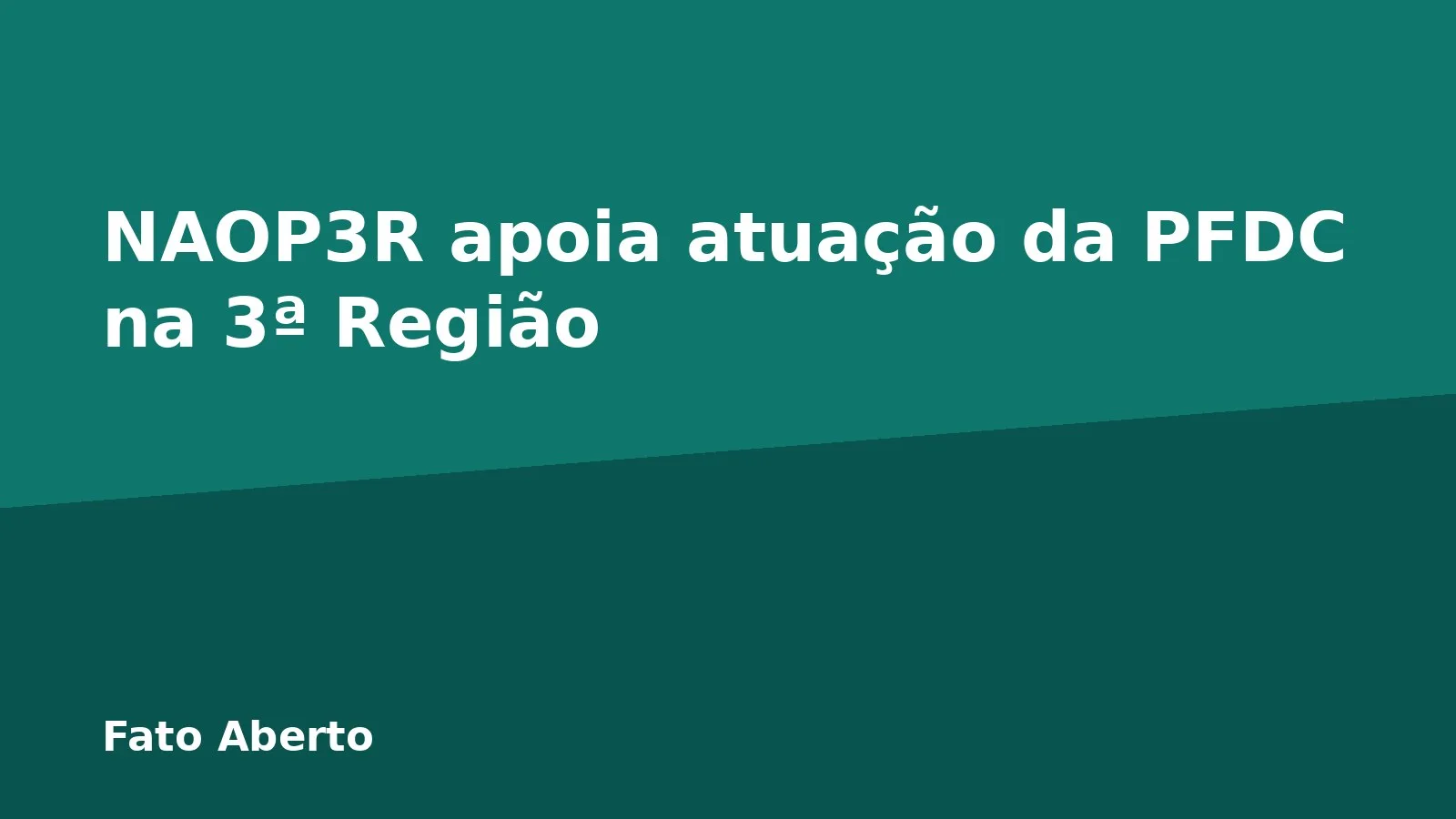 NAOP3R apoia atuação da PFDC na 3ª Região