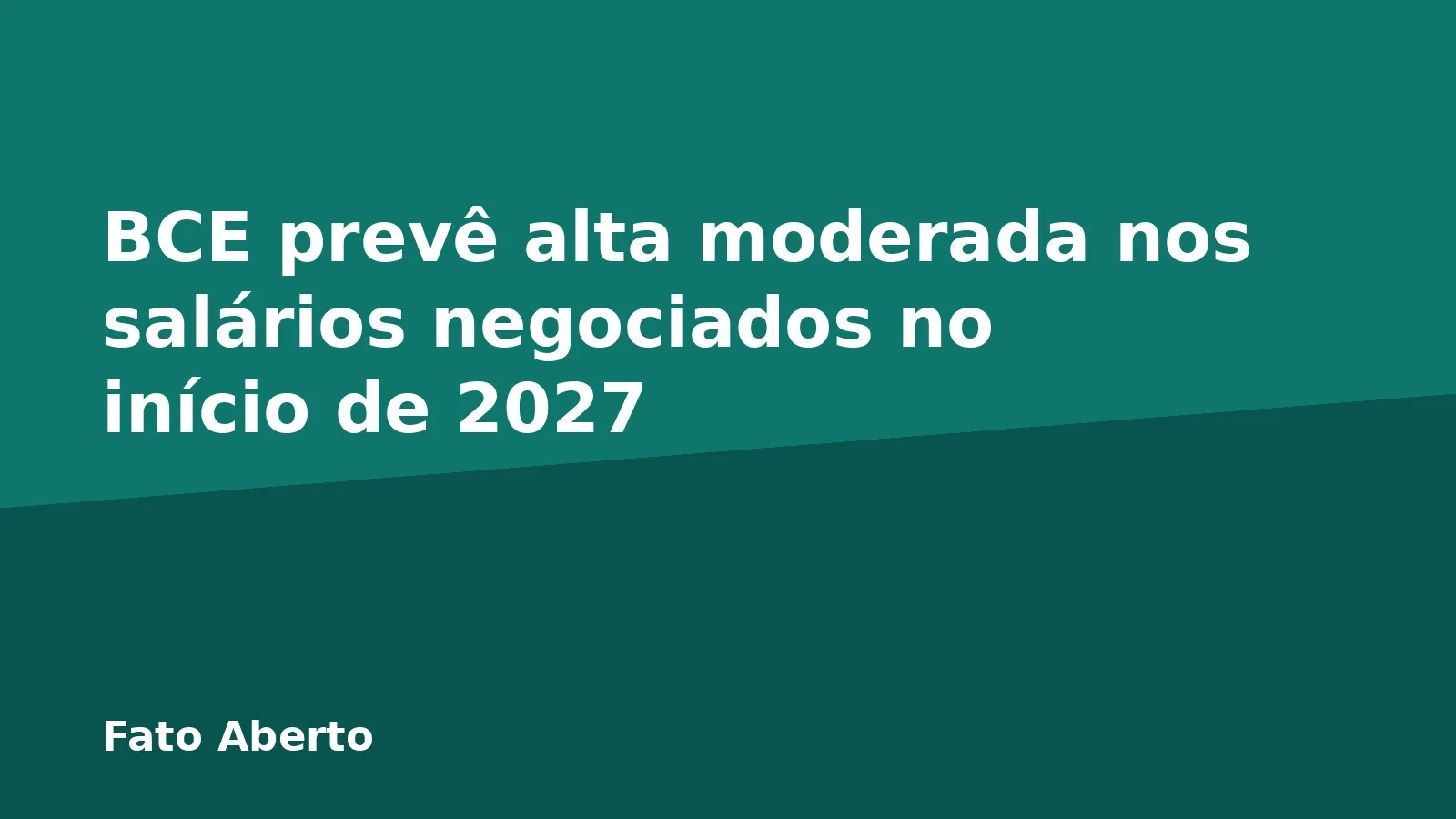 BCE prevê alta moderada nos salários negociados no início de 2027