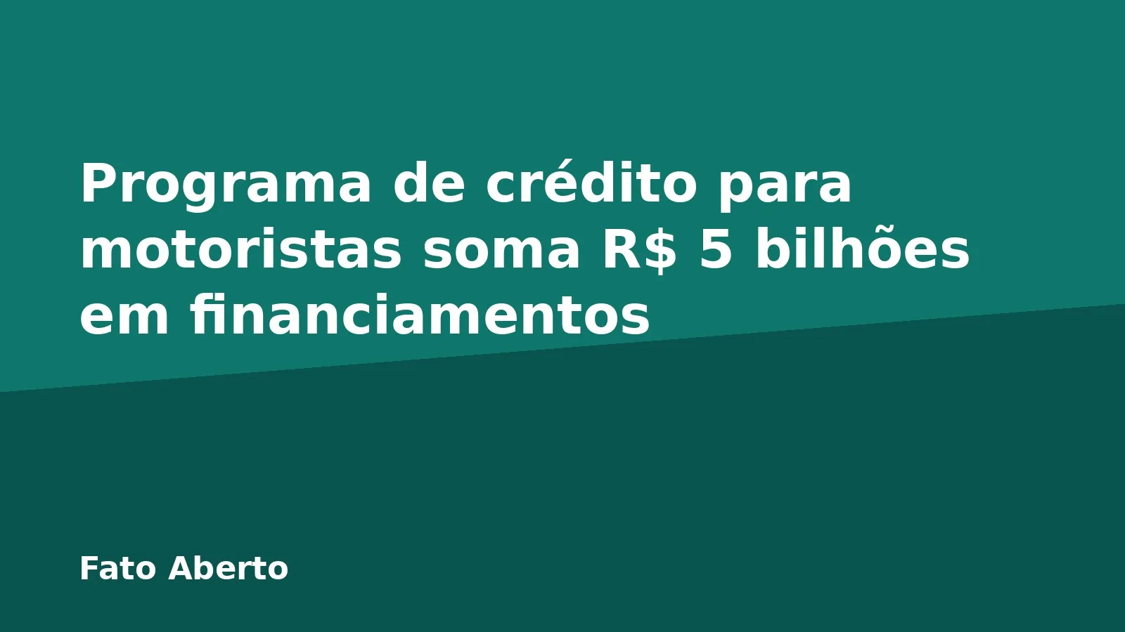 Programa de crédito para motoristas soma R$ 5 bilhões em financiamentos