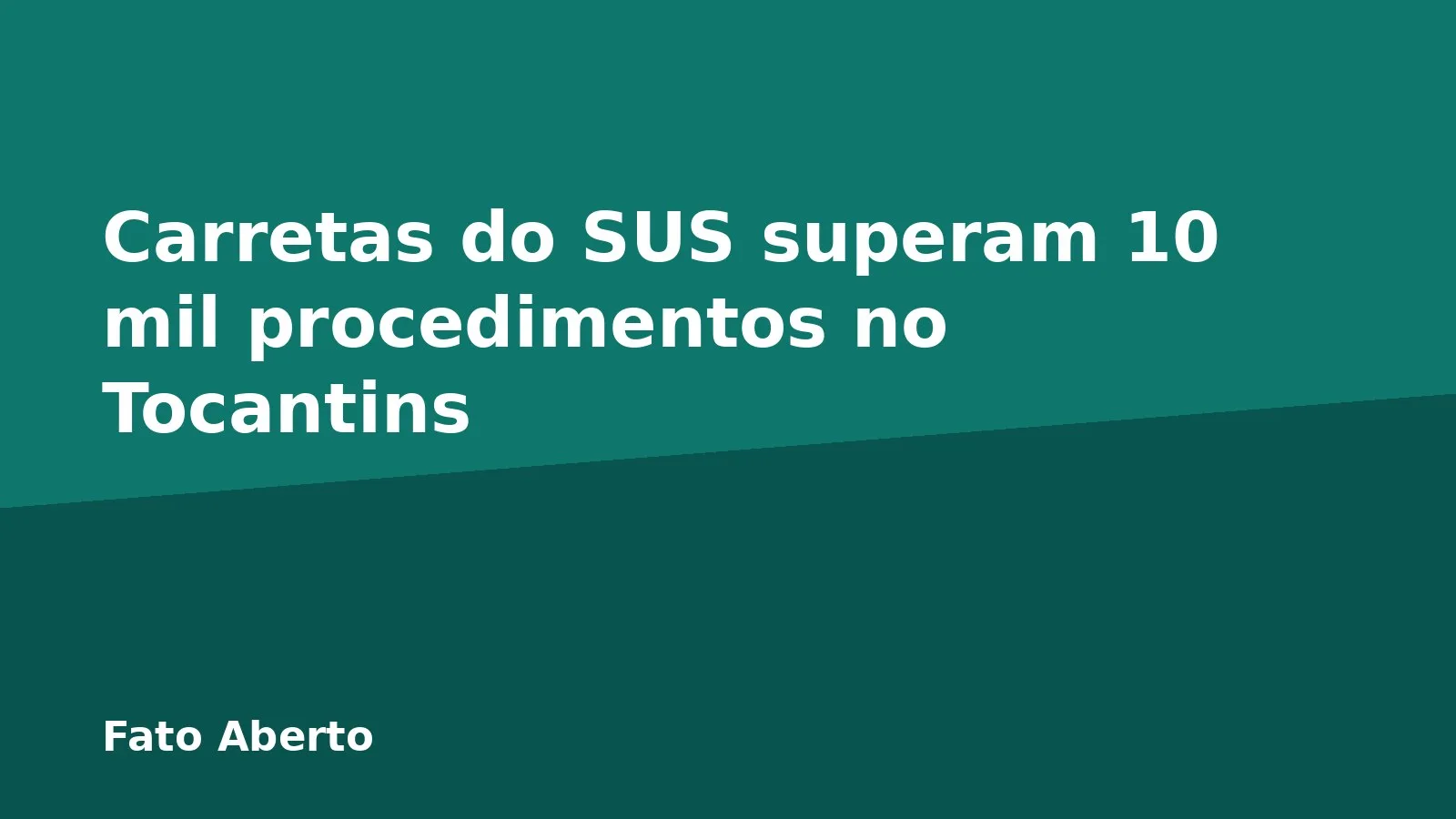 Carretas do SUS superam 10 mil procedimentos no Tocantins