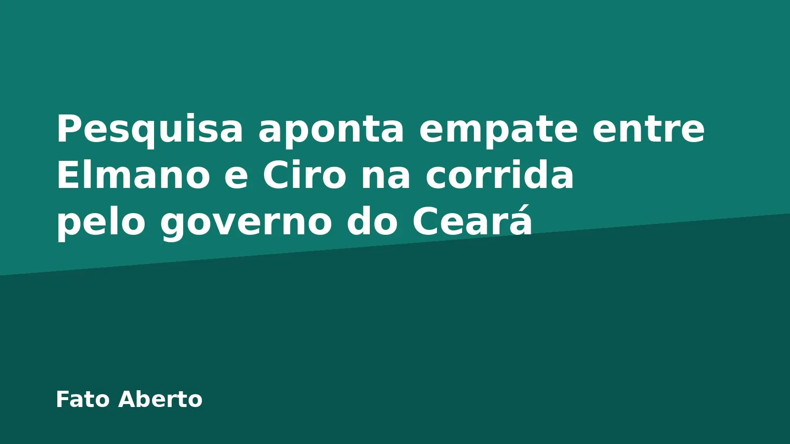 Pesquisa aponta empate entre Elmano e Ciro na corrida pelo governo do Ceará