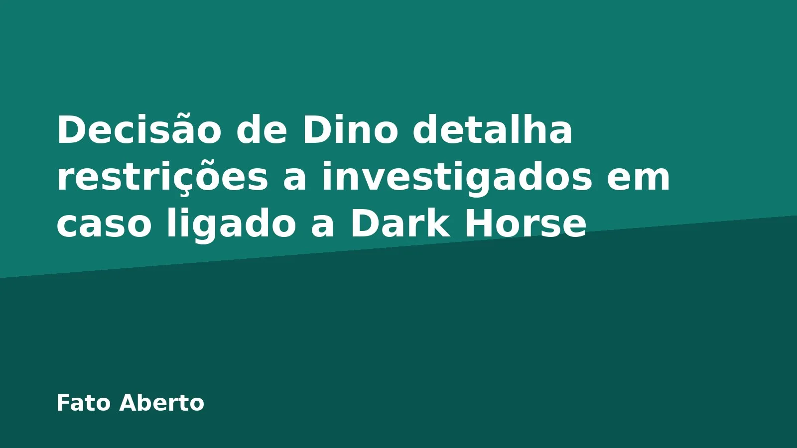 Decisão de Dino detalha restrições a investigados em caso ligado a Dark Horse